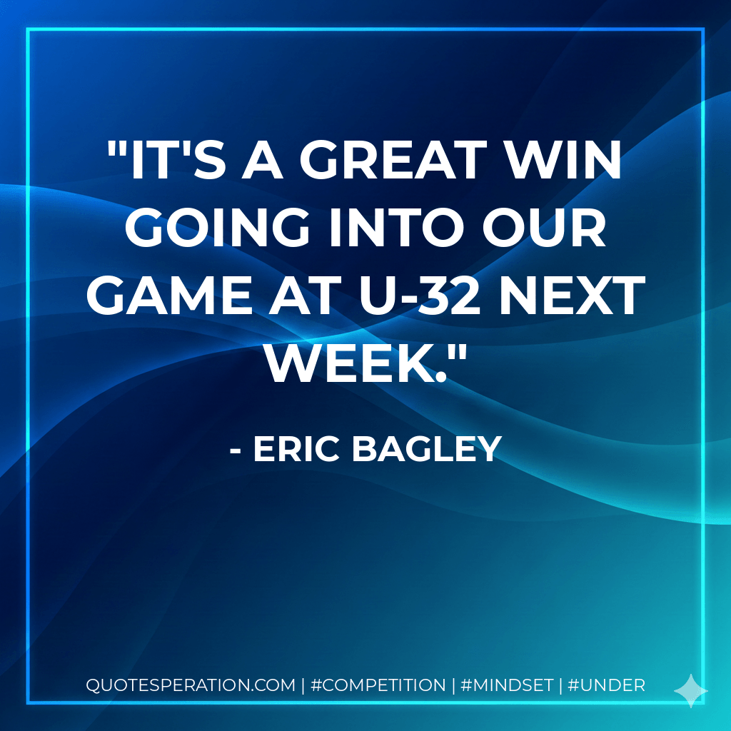 It's a great win going into our game at U-32 next week. - Eric Bagley