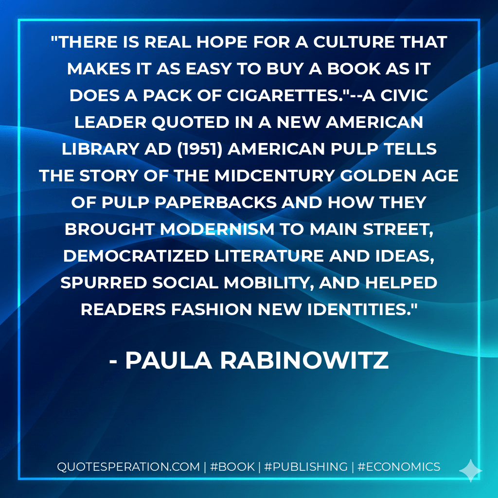 There is real hope for a culture that makes it as easy to buy a book as it does a pack of cigarettes."--a civic leader quoted in a New American Library ad (1951) American Pulp tells the story of the midcentury golden age of pulp paperbacks and how they brought modernism to Main Street, democratized literature and ideas, spurred social mobility, and helped readers fashion new identities.