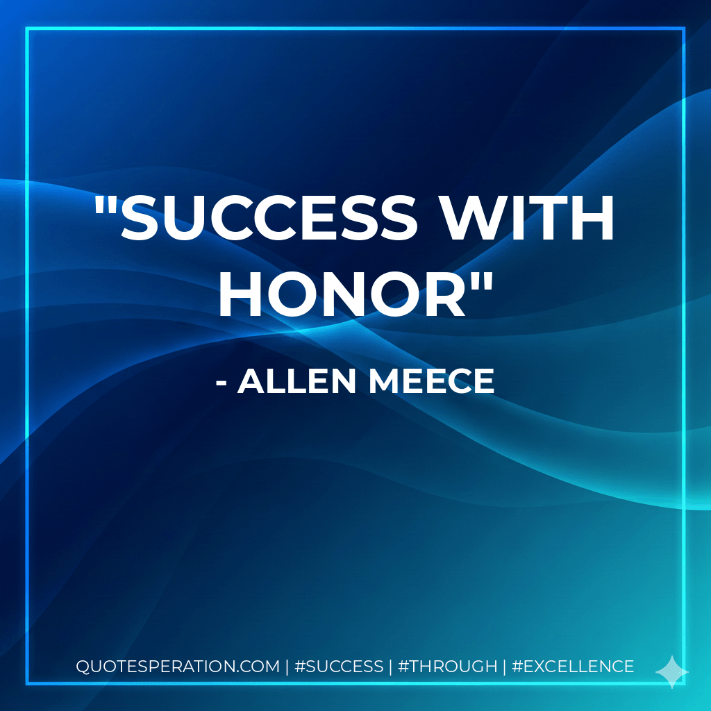 Success with Honor - Allen Meece