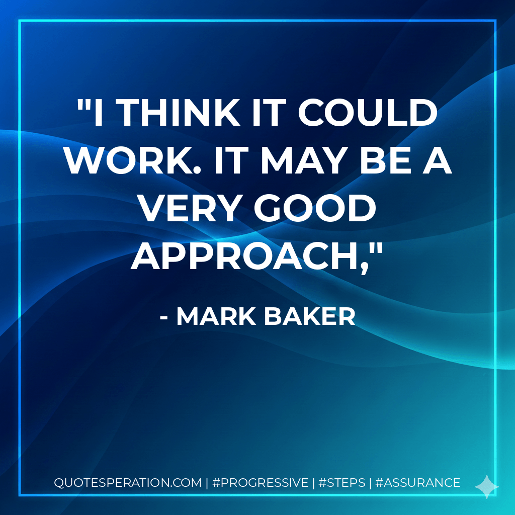 I think it could work. It may be a very good approach, - Mark Baker