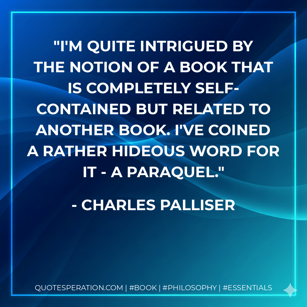 I'm quite intrigued by the notion of a book that is completely self-contained but related to another book. I've coined a rather hideous word for it - a paraquel.